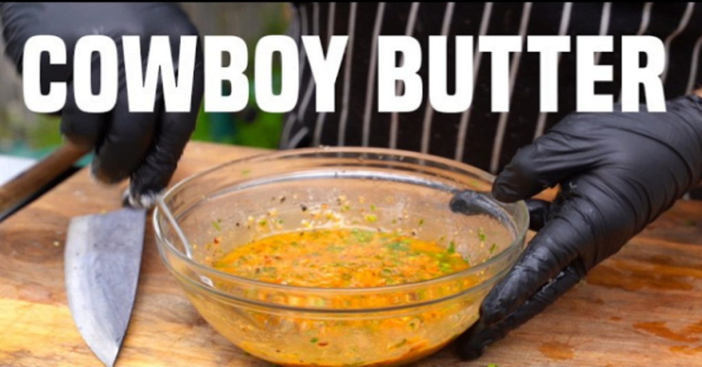 Cowboy Butter Recipe